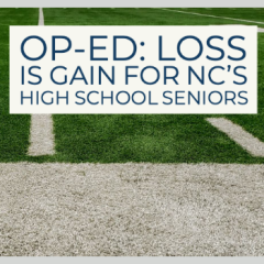 NCHSAA/NFHS Joint Op-Ed: Loss is Gain for North Carolina’s High School Seniors