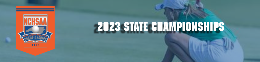 2023 NCHSAA Women’s Golf Championships