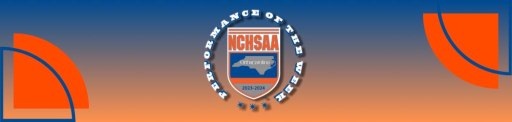 NCHSAA Performance of the Week Powered by OrthoCarolina
